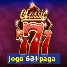 jogo 631 paga